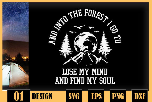 And Into The Forest I Go To Lose My Mind Graphics