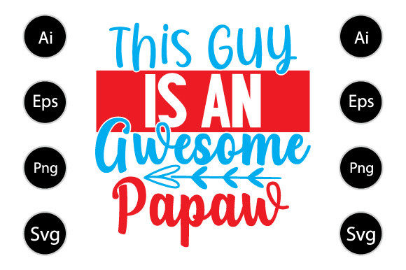Awesome Papaw Graphics for Crafts and Branding
