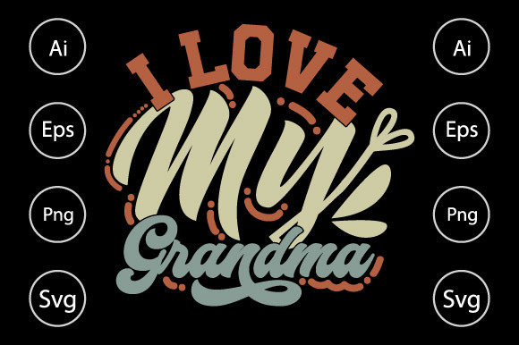 I Love My Grandma, Mother s Day Graphics