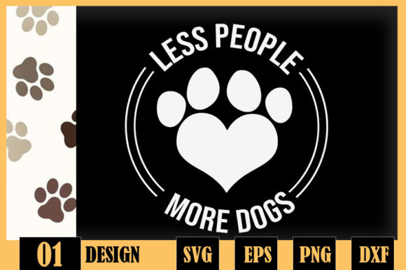 Less People More Dogs Dog Pawprints Graphics for Crafts