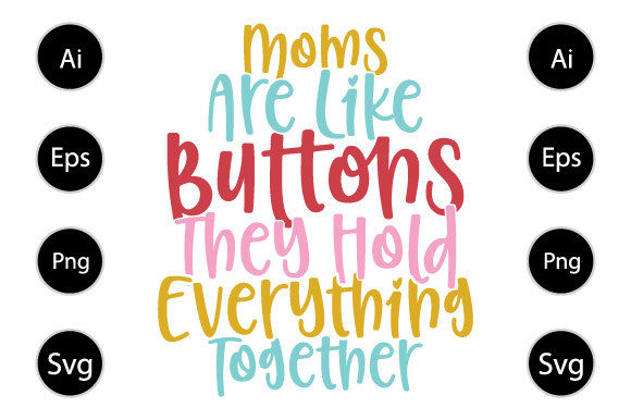 Moms Are Like Buttons Graphics for Crafts