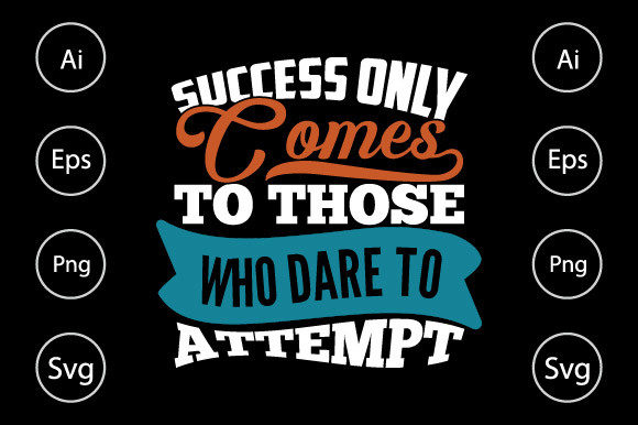Success Only Comes to Those Who Dare Graphics