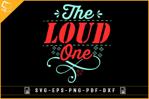 The Loud One Funny Friendship Day Design Graphics