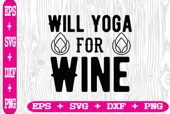Will Yoga for Wine Graphics for Local Business Branding