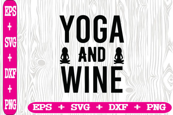 Yoga and Wine Graphics for Crafts